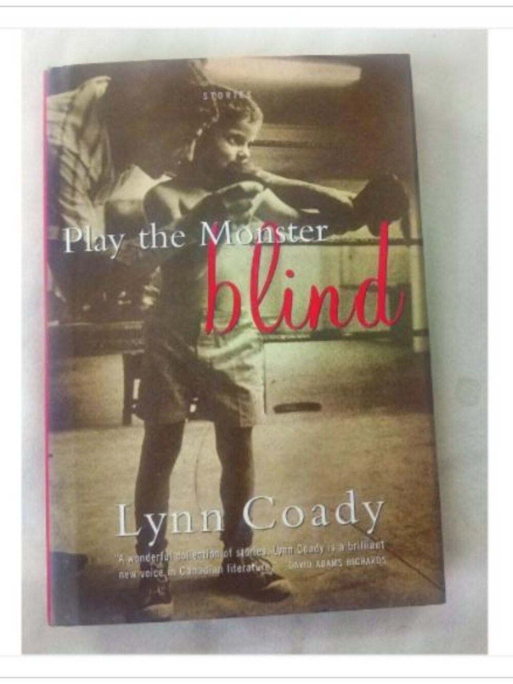 Play the Monster Blind Lynn Coady 2000 First Edition Hardcover Book Vintage